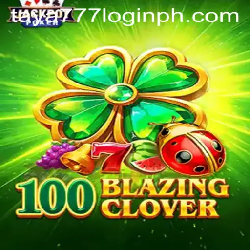Unveiling 100BlazingClover: A Comprehensive Guide to This Exciting Game