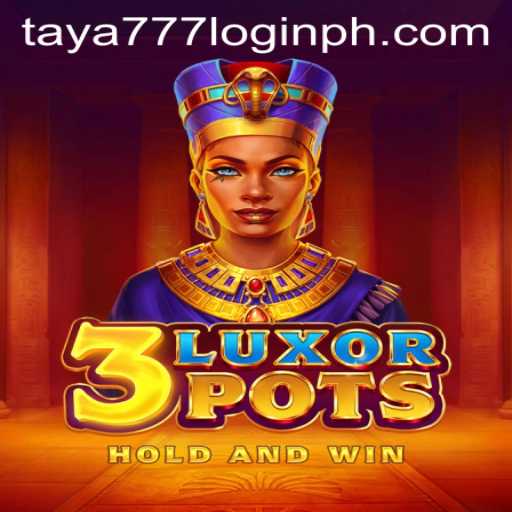 Exploring the Exciting World of 3LuxorPots and Taya777 Login