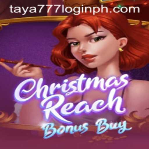 Experience the Thrill of ChristmasReachBonusBuy with Easy Taya777 Login
