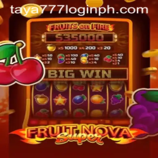 Exploring the World of FruitNovaSuper and Navigating Taya777 Login