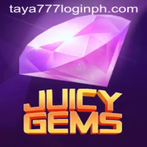 Exploring JuicyGems and the Intriguing World of Taya777 Login