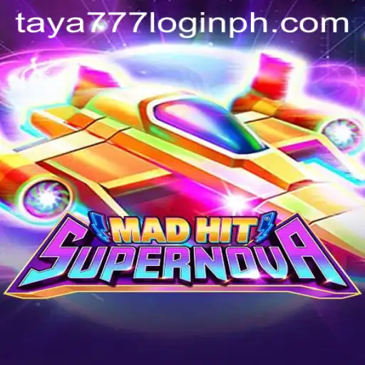 MadHit Supernova: Ultimate Guide to Taya777 Login